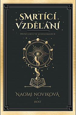Smrtící vzdělání by Naomi Novik