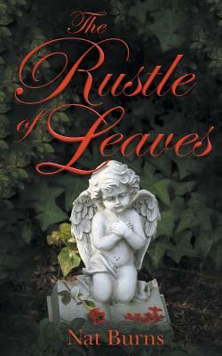 The Rustle of Leaves by Nat Burns
