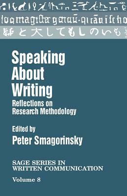 Speaking about Writing: Reflections on Research Methodology by 