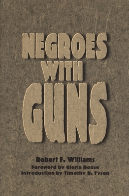 Negroes with Guns by Robert F. Williams