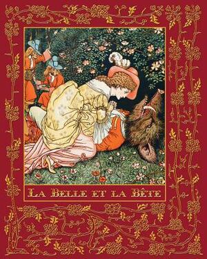 La Belle Et La Bete by Jeanne-Marie Leprince de Beaumont