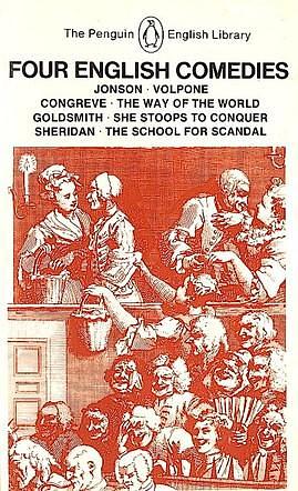 Four English Comedies: Volpone / The Way of the World / She Stoops to Conquer / The School for Scandal by J.M. Morrell, J.M. Morrell, William Congreve, Ben Jonson