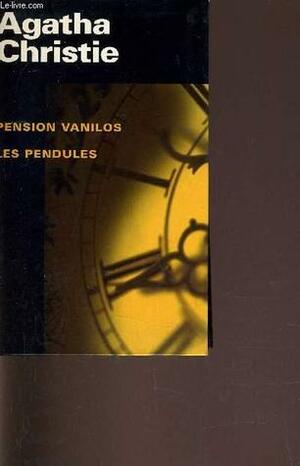 Pension Vanilos / Les pendules by Agatha Christie, Jean-Marc Mendel