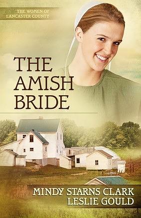 The Amish Bride by Mindy Starns Clark, Leslie Gould