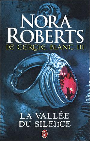 La vallée du silence by Nora Roberts