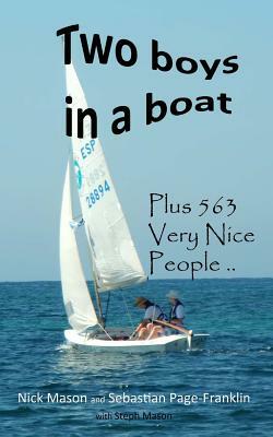 Two boys in a boat: with 563 Very Nice People by Sebastian Page-Franklin, Nick Mason, Steph Mason