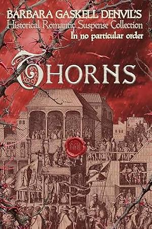 Thorns by Barbara Gaskell Denvil