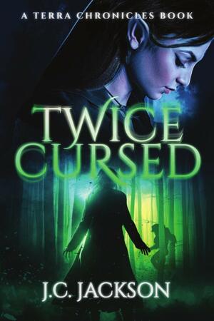 Twice Cursed by J.C. Jackson