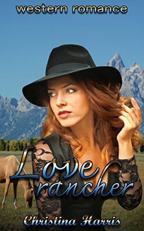 Love Rancher by Christina Harris