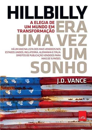 Era uma vez um sonho: A história de uma família da classe operária e da crise da sociedade americana by J.D. Vance, Rita Süssekind