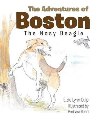 The Adventures of Boston: The Nosy Beagle by Elzie Lynn Culp