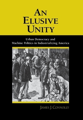 An Elusive Unity by James J. Connolly