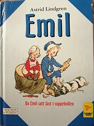 Emil: Da Emil satt fast i suppebollen by Astrid Lindgren
