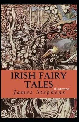 Irish Fairy Tales Illustrated by James Stephens