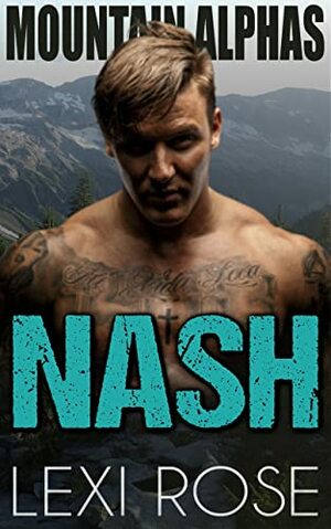 Nash: A Curvy Younger Woman, Older Alpha Romance by Lexi Rose