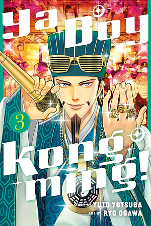 Ya Boy Kongming!, Vol. 3 by Ryō Ogawa, Yuuto Yotsuba