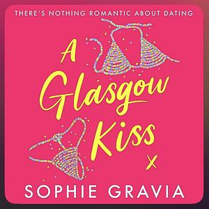 A Glasgow Kiss by Sophie Gravia