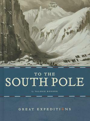 To the South Pole by Valerie Bodden
