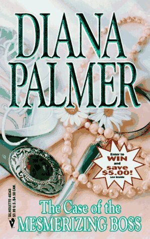 The Case Of The Mesmerizing Boss by Diana Palmer