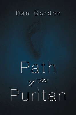 Path of the Puritan by Dan Gordon