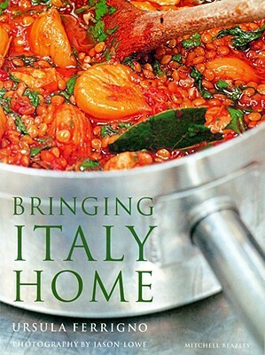 Bringing Italy Home (Mitchell Beazley Food S.) by Ursula Ferrigno