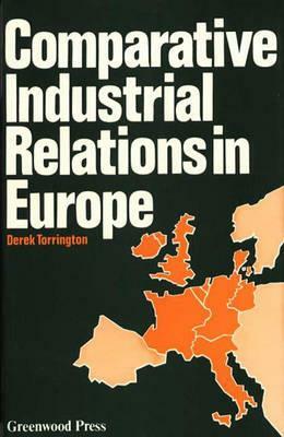 Comparative Industrial Relations in Europe by Derek Torrington