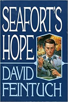 Seafort's Hope by David Feintuch