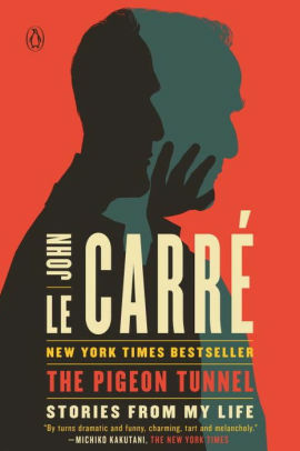 The Pigeon Tunnel: Stories from My Life by John le Carré