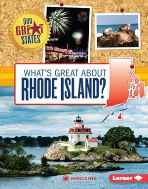 What's Great about Rhode Island? by Rebecca Felix