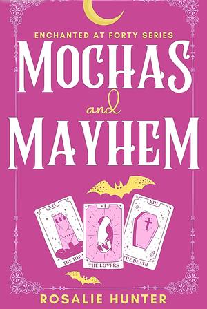 Mochas and Mayhem? by Rosalie Hunter
