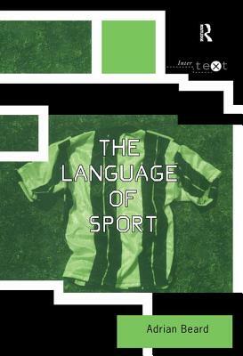 The Language of Sport by Adrian Beard