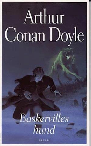 Baskervilles Hund by Arthur Conan Doyle