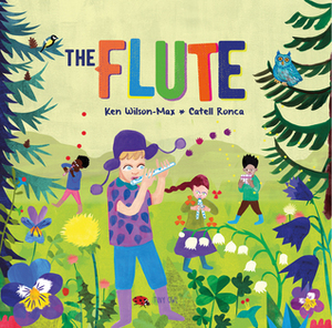 The Flute by Catell Ronca, Ken Wilson-Max