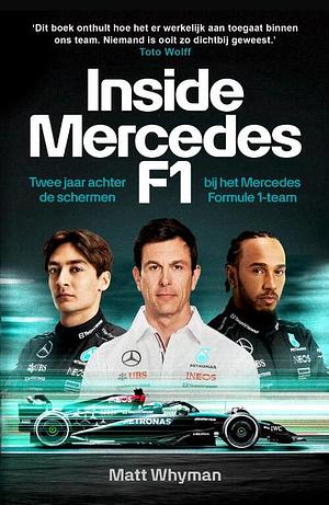 Inside Mercedes F1 by Matt Whyman