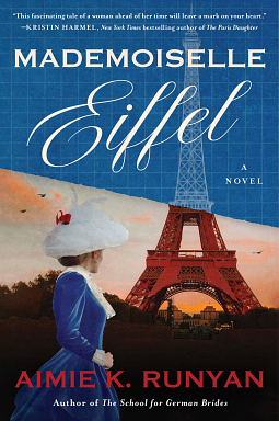 Mademoiselle Eiffel: A Novel by Aimie K. Runyan