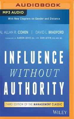 Influence Without Authority, 3rd Edition by David L. Bradford, Allan R. Cohen