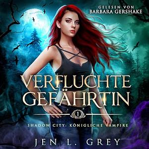 Verfluchte Gefährtin by Jen L. Grey