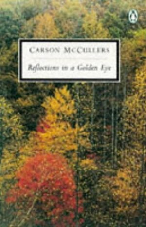 Reflections In A Golden Eye by Carson McCullers