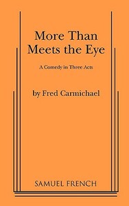 More Than Meets the Eye by Fred Carmichael