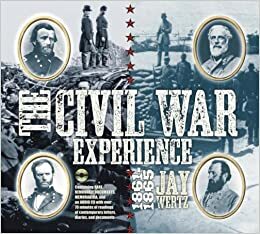 The Civil War Experience by Jay Wertz