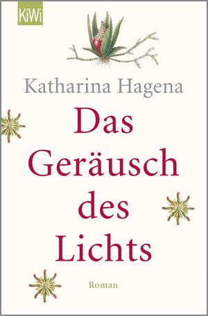 Das Geräusch des Lichts by Katharina Hagena