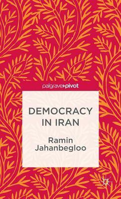 Democracy in Iran by رامین جهانبگلو