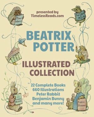 Beatrix Potter Illustrated Collection by Beatrix Potter