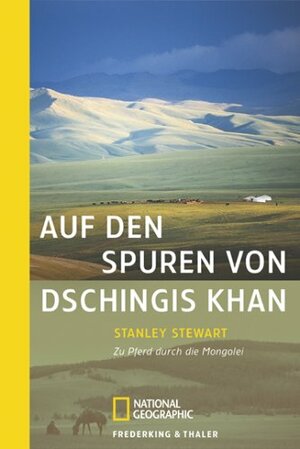 Auf den Spuren von Dschingis Khan by Stanley Stewart