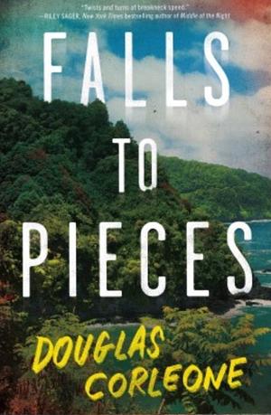 Falls To Pieces  by Douglas Corleone