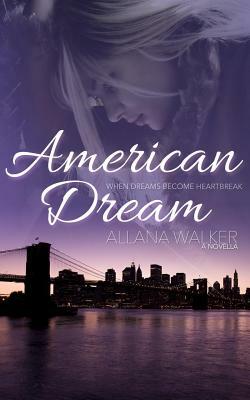 American Dream by Allana Walker