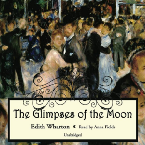 The Glimpses of the Moon by Edith Wharton