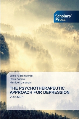 The Psychotherapeutic Approach for Depression by Jules R. Bemporad, Hamideh Jahangiri, Reza Zamani