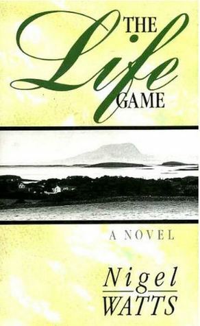 The Life Game by Nigel Watts