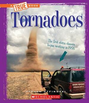 Tornadoes (a True Book: Extreme Earth) by Steven Otfinoski